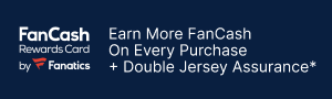 FanCash Rewards Card by Fanatics. Earn More FanCash on Every Purchase + Double Jersey Assurance*